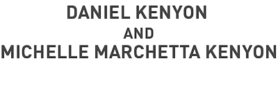 DANIEL KENYON AND MICHELLE MARCHETTA KENYON