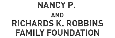 NANCY P. AND RICHARD K. ROBBINS FAMILY FOUNDATION